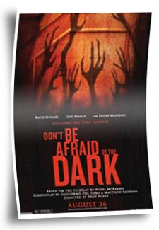Don't Be Afraid of the Dark
