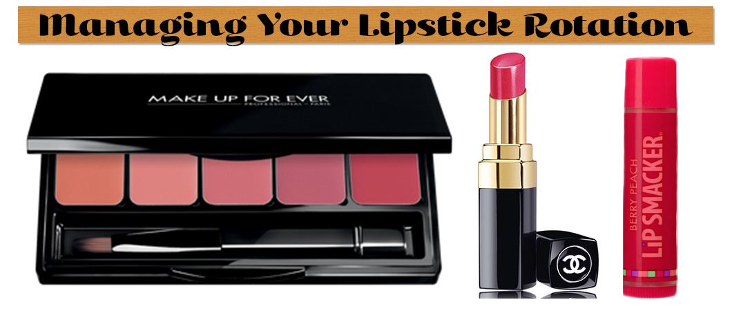 Managing Your Lipstick Rotation