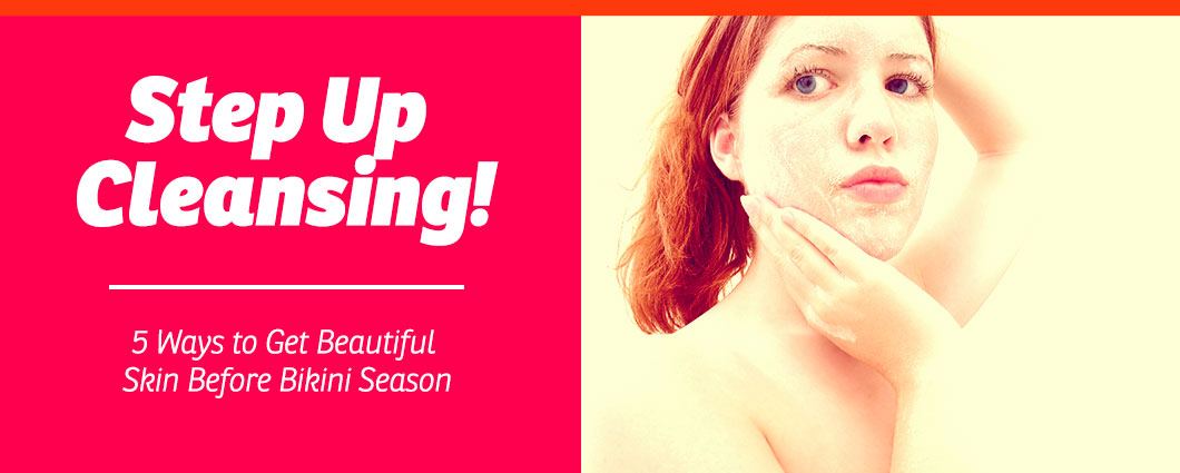 Step Up Cleansing